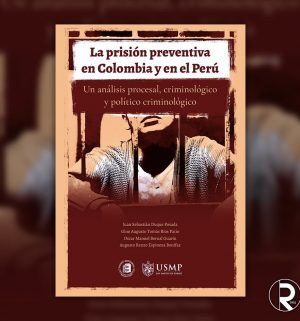 La prisión preventiva en Colombia y en el Perú La prisión preventiva en Colombia y en el Perú